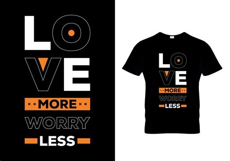 Love More Worry Less T Shirts Design 6365103 Vector Art At Vecteezy