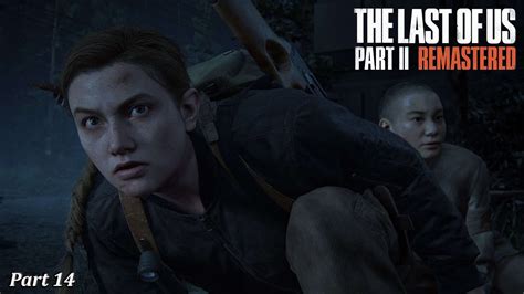 The Last Of Us 2 Full Gameplay Walkthrough No Commentary Part 14