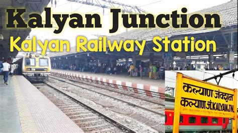 Kalyan Junction Railway Station Kalyan Railway Station Kalyan