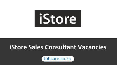 Istore Sales Consultant Vacancies Jobcare