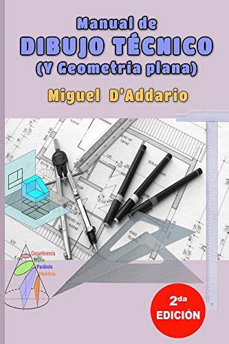 Manual De Dibujo T Cnico Y Geometr A Descriptiva Spanish Edition By