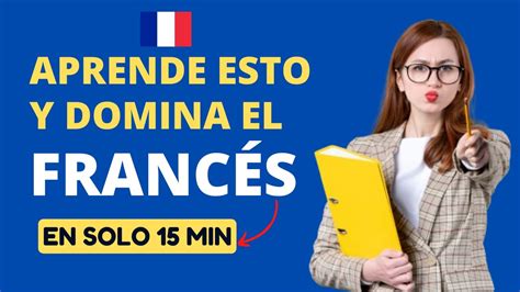 Aprender FrancÉs Desde Cero FÁcil And RÀpido Curso Completo De Francés Para Principiantes Curso