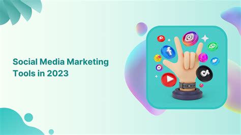 15 Best Social Media Marketing Tools To Try In 2023