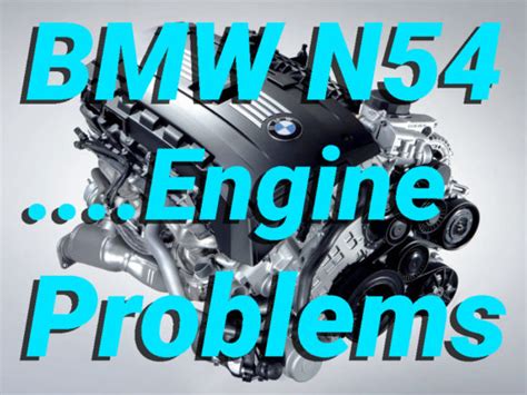 Bmw N54 Engine Common Problems