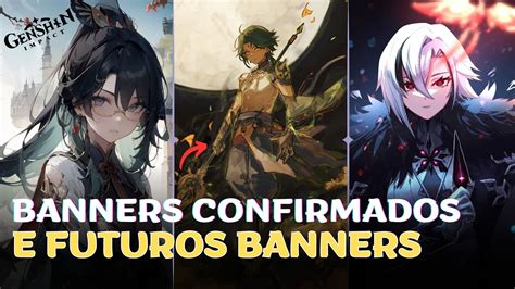 BANNERS CONFIRMADOS DA 4 4 E FUTUROS BANNERS GENSHIN IMPACT YouTube