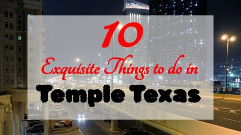 Exquisite Things To Do In Temple Texas For A Wonderful Vacation