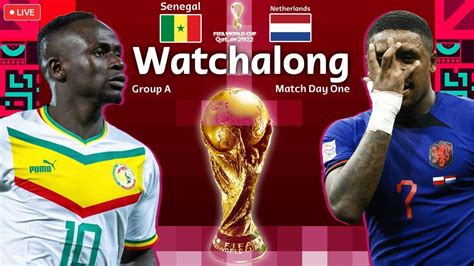 Senegal Vs Netherlands 2022 FIFA World Cup Livestream WATCHALONG YouTube