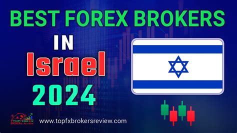 Best Forex Broker In Israel 2024 Top Forex Brokers List In Israel