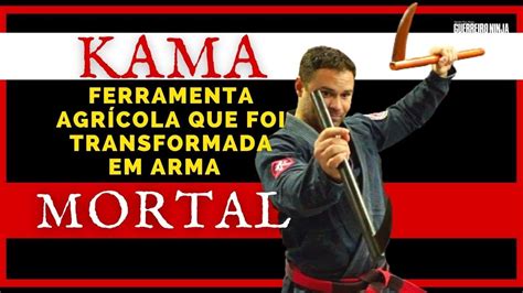 KAMA A FOICE USADA NA GUERRA Guerreiro Ninja Ninjutsu Arte