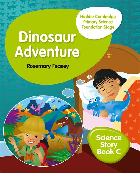 Hodder Cambridge Primary Science Story Book C Foundation Stage Dinosaur