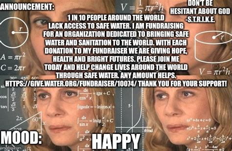 Any Amount Helps Https Give Water Org Fundraiser Imgflip