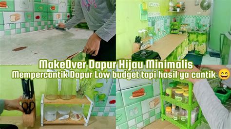 Make Over Dapur Hijau Minimalis Mempercantik Dapur Low Budget Tapi