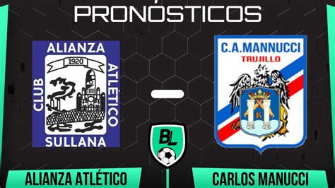 Pron Stico Alianza Atl Tico Vs Carlos Manucci Cuotas Y Apuestas Por La