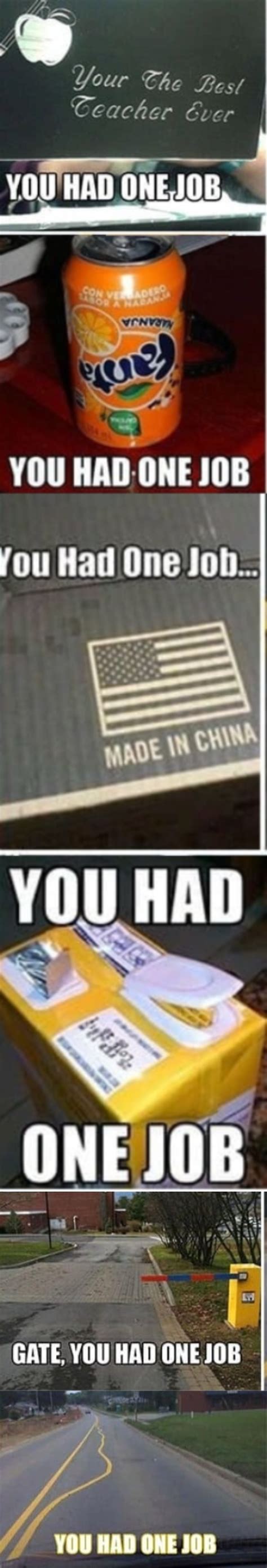 Image Tagged In Memes Funny You Had One Job Imgflip