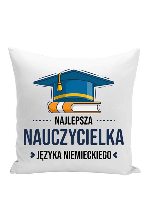 Poduszka Najlepsza Nauczycielka Języka Niemieckiego