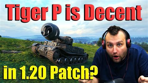 Tiger P Review After The Update 120 — World Of Tanks Youtube