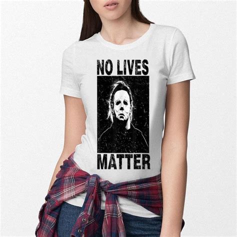 Funny No Lives Matter Michael Myers Funny Halloween Horror Shirt