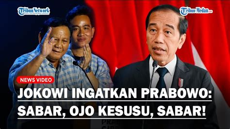 Jokowi Ingatkan Prabowo Gibran Ojo Kesusu Usai Unggul Di Quick Count