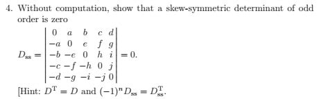 Solved 4. Without computation, show that a skew-symmetric | Chegg.com