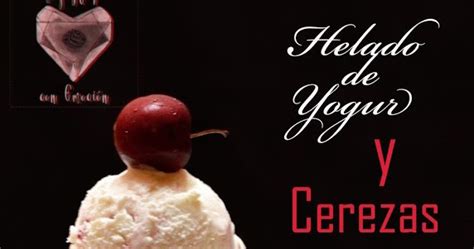 Helado De Yogur Griego Y Confitura Casera De Cerezas Reposter A Con