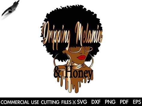 Dripping Melanin And Honey Svg Melanin Svg Afro Svg African American Svg Afro Woman Svg