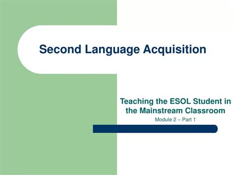 Ppt Second Language Acquisition Powerpoint Presentation Free Download Id 9483612