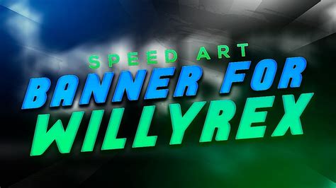 Speed Art Banner Para Willyrex Youtube