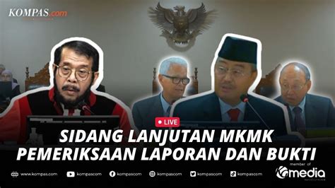 LIVE Sidang Lanjutan MKMK Periksa Keterangan Pelapor Dugaan