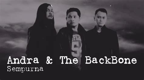 Andra And The Backbone Sempurna Youtube