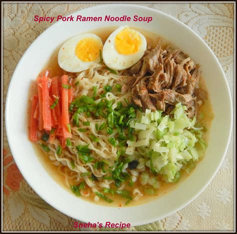 Spicy Pork Ramen Noodle Soup Improv Sneha S Recipe