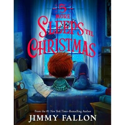 5 More Sleeps Till Christmas - By Jimmy Fallon (hardcover) : Target