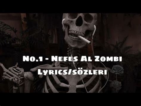 No 1 Nefes Al Zombi Lyrics Sözleri YouTube