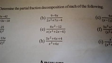 Determine The Partial Fraction Decomposition Of Each Of The Following X