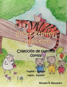 Short Stories Collection Coleccion De Cuentos Cortos English Spanish