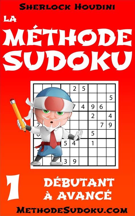 Apprenez R Soudre Les Puzzles Sudoku La M Thode Sudoku Volume