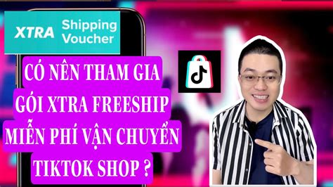 C N N Tham Gia G I Xtra Freeship Tiktok Shop Kh Ng Youtube