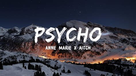 Anne Marie X Aitch PSYCHO Lyrics YouTube