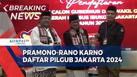 Breaking News Pramono Anung Rano Doel Karno Daftar Pilkada Jakarta