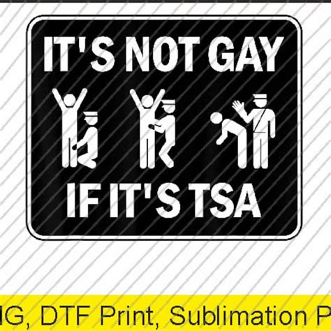 Its Not Gay If Its Tsa Etsy