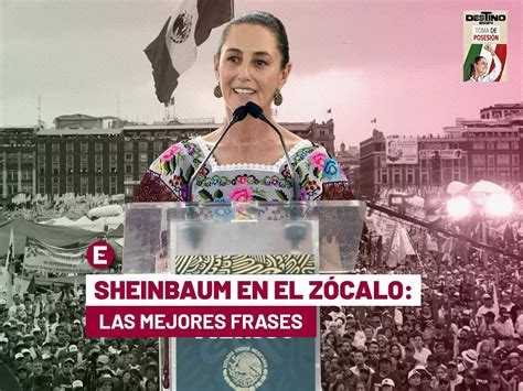 Las Mejores Frases De Claudia Sheinbaum En El Zócalo