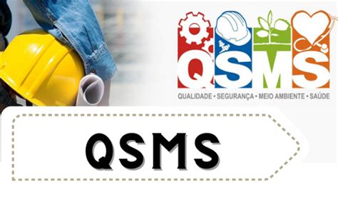 Qsms Sistema Integrado De Qualidade Seguran A Meio Ambiente E Sa De