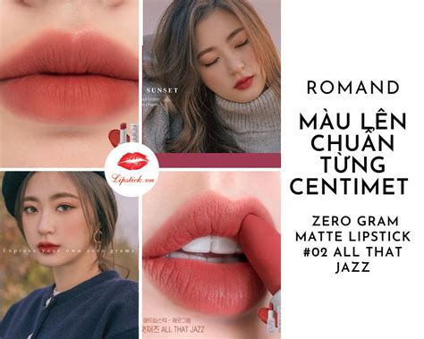 Review Son Romand All That Jazz Màu Đỏ Gạch Đẹp Nhất Hot Nhất