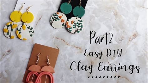 Diy Clay Earrings Easy Clay Earrings Part 2 Youtube