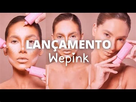 BASE WEPINK BEAUTY LANÇAMENTO YouTube