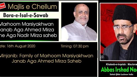 Online Majlis E Chehlum Marhoom Marsiyakhwan Janab Aga Ahmed Mirza Ibne