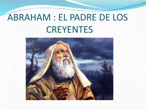 Actualizar 79 Imagen Porque Abraham Es El Padre De La Fe Abzlocalmx