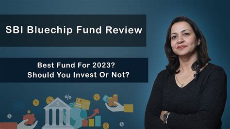 Sbi Bluechip Fund Review For Sbi Bluechip Mutual Fund In Hindi