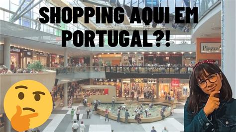 Passeando Em Um Dos Maiores Shoppings Do Porto Portugal Parte 1