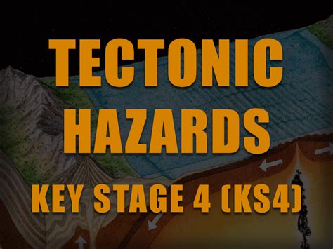 Tectonic Hazards KS4 Key Stage 4 GCSE Teaching Resources