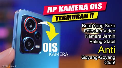 Hp Kamera Ois Termurah Dan Terbaru Edisi Tahun Kamera Paling